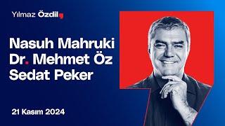 Nasuh Mahruki | Dr. Mehmet Öz | Sedat Peker - Yılmaz Özdil