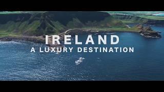 Ireland – a luxury destination