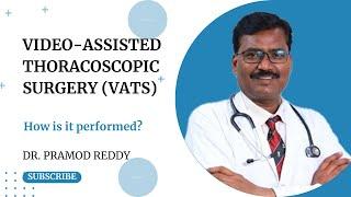 (VATS) Video-Assisted Thoracoscopic Surgery | How is it done? | Dr. Pramod Reddy | CARE Hospitals