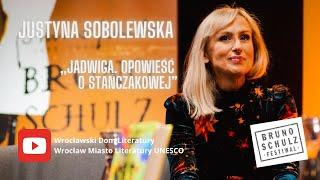 Justyna Sobolewska, „Jadwiga. Opowieść o Stańczakowej” (BSF 2024)