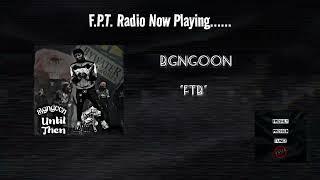 BGNGOON - FTB | F.P.T. RADIO 