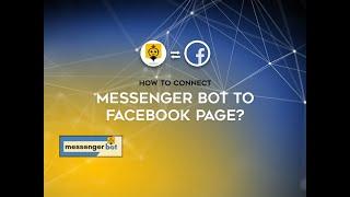 How To Connect Messenger Bot To A Facebook Page - Create A Chat Bot - Use A Messenger Bot Chatbot