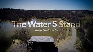 The Water 5 Stand - at Greystone Castle Sporting Club