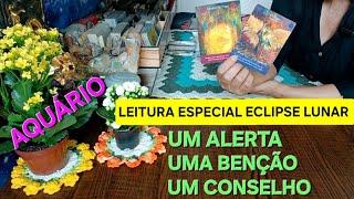 AQUÁRIO ️ Um alerta/uma benção/e um conselho para a energia do eclipse lunar eixo virgem/peixes