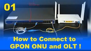 How to Connect to GPON ONU and OLT?Such as:BT-762XR &BT-PON OLT.