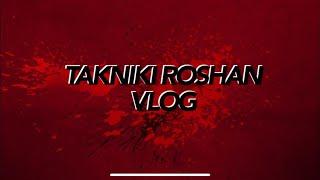 Introducing my New Vlog Channel Takniki Roshan Vlog..