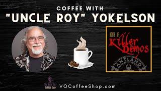 The Voice Over Coffee Shop Episode 012 | Uncle Roy Yokelson