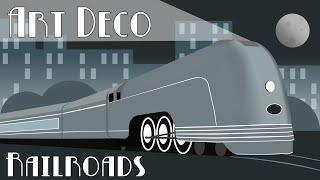 Art Deco's Impact on Railroads