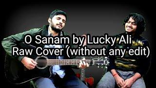 O Sanam (Raw) cover by Saumya Sukant ft. Dhananjay Srivastava