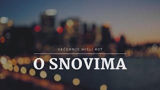 Večernje misli [#07] - O snovima...