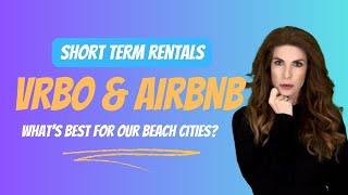 VRBO and Aibnb- The Pros and Cons in  Coastal Orange County - a Lesson from Lahaina Hawaii