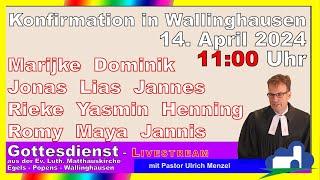 Konfirmationsgottesdienst (2) am 14. April 2024 um 11 Uhr