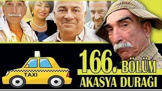 AKASYA DURAĞI 166. BÖLÜM