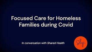 Focused Care for Homeless Families during Covid | Shared Health Foundation