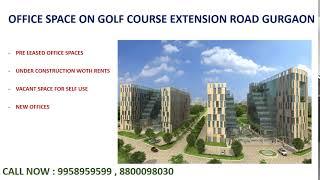 9958959599, office space on golf course extension road gurgaon, pre leased offices