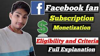 What is Facebook fan subscription | Facebook fan subscription eligibility criteria |