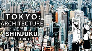4K Tokyo  : Architectural Faces Of Shinjuku District
