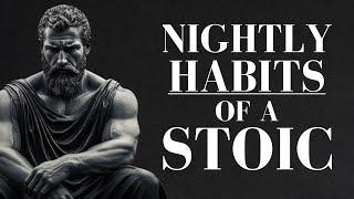 7 THINGS YOU SHOULD DO EVERY NIGHT (Stoic Routine)