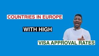 Countries in Europe with High Visa Approval Rates