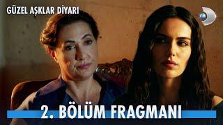 Güzel Aşklar Diyarı 2. Bölüm Fragmanı | "Deniz'in Arhan'la aramıza girmeye gücü yetmez!"