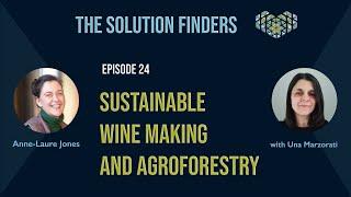 Episode 24 - Anne-Laure Jones - Sustainable wine making and agroforestry