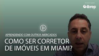 Como Ser Corretor De Imóveis Em Miami/Flórida?