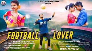 FOOTBALL LOVER FULL VIDEO || MANOHAR & LAXMIPRIYA || NEW SANTALI TRADITIONAL VIDEO SONG 2024