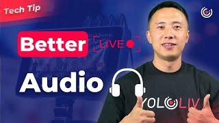 How to Get Better Audio on Your Live Streams