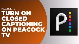 How To Turn On Closed Captioning On Peacock Tv !! Peacock TV Subtitle On 2023 !! Peacock TV