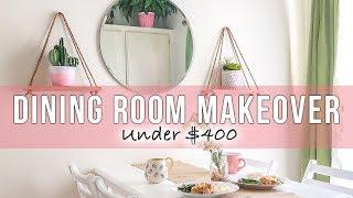 Under $400 Small Dining Room Makeover | DIY Home Decor