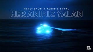 balG & KANSU & Cakal - Her Anımız Yalan