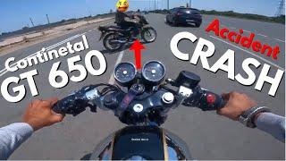 5 Continental GT 650 Crash/Accident Live Videos - Whose Mistake?