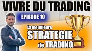 QUELLE EST LA MEILLEURE STRATEGIE DE TRADING?