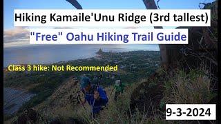 Hiking Kamaile'Unu Ridge (3rd tallest in Oahu), 9-3-2024