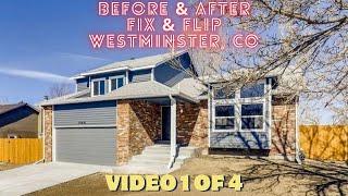  Before and After Fix & Flip Home, Westminster, CO - Video #1 of 4 