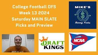 College Football DFS Week 13 SATURDAY MAIN Slate Picks and Preview   DraftKings CFB November 23 2024