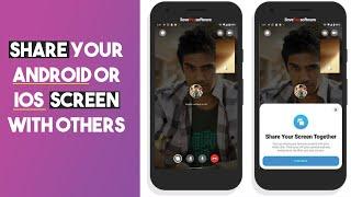 How to Share your Android or iOS Phone Screen with others