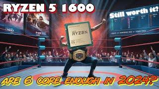 Ryzen 1600 in 2024 / How has the 1st Generation of Ryzen aged?