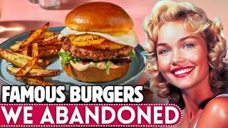 20 Famous Burgers That VANISHED From The Dinner Menu!