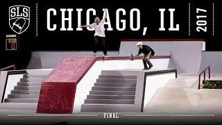 2017 SLS World Tour: Chicago, IL | FINAL | Full Broadcast