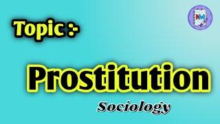 Topic :- Prostitution || Sociology || GNM and BSc Nursing Students