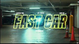 Adryan TNB - Fast Car (Official Music Video) Feat. DFL Checo X Don Vic