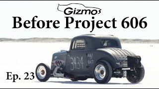 Gizmos Garage Episode 23, Before Project 606