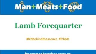 The Free Range Butcher | Man Meats Food: Lamb Forequarter