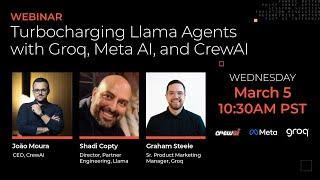 WEBINAR: CrewAI, Meta & Groq - Turbocharging Llama Agents