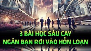 Chậm lại để bình an, 3 bài học sâu cay để ngăn đời bạn rơi vào hỗn loạn