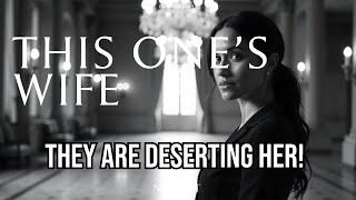 They Are Deserting Her! (Meghan Markle)