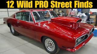 12 Wild PRO STREET Vehicles for Sale! Can’t miss it!