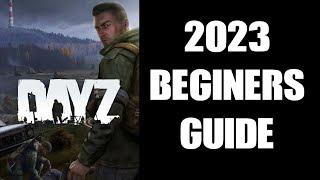 2023 DayZ New Starter Beginners Guide To Basic Controls & How To Survive Your First Hour On Console