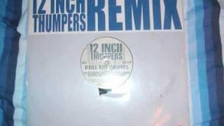 12 Inch Thumpers Roll The Drums (Tony De Leon Mix)